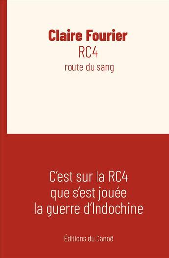 Couverture du livre « RC4, route du sang » de Claire Fourier aux éditions Editions Du Canoe