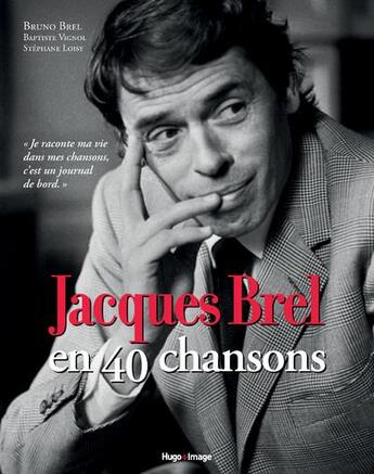 Couverture du livre « Brel en 40 chansons » de Stephane Loisy et Baptiste Vignol et Maddly Bamy aux éditions Hugo Image