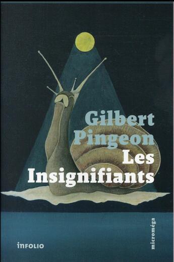 Couverture du livre « Les insignifiants » de Gilbert Pingeon aux éditions Infolio