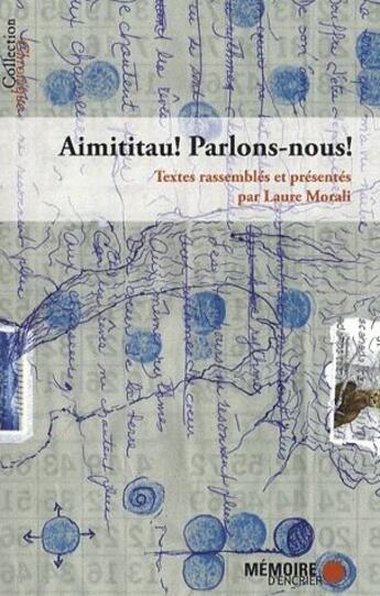 Couverture du livre « Aimititau parlons-nous » de Laure Morali aux éditions Memoire D'encrier