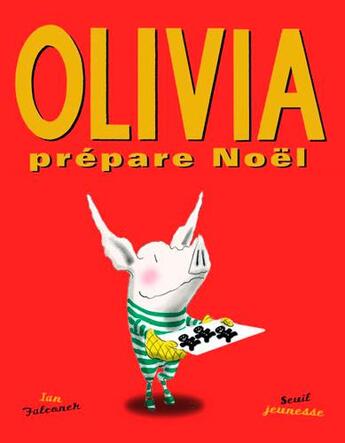 Couverture du livre « Olivia prépare Noël » de Ian Falconer aux éditions Seuil Jeunesse