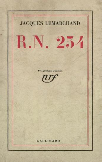 Couverture du livre « R.n. 234 » de Jacques Lemarchand aux éditions Gallimard