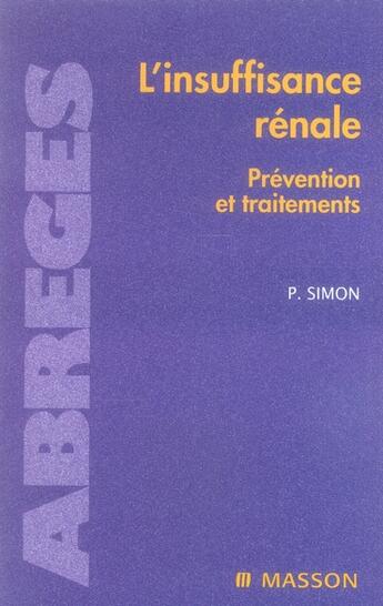 Couverture du livre « L'insuffisance rénale ; prévention et traitements » de Simon-P aux éditions Elsevier-masson