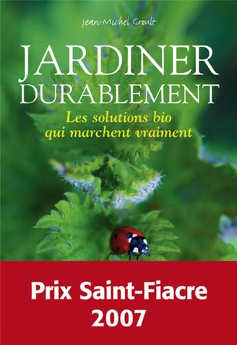Couverture du livre « Jardiner durablement ; les solutions bio qui marchent vraiment » de Jean-Michel Groult aux éditions Eugen Ulmer