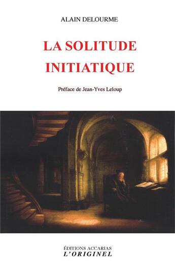 Couverture du livre « La solitude initiatique » de Alain Delourme aux éditions Accarias-originel
