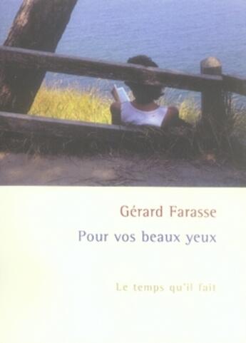 Couverture du livre « Pour vos beaux yeux » de Gerard Farasse aux éditions Le Temps Qu'il Fait
