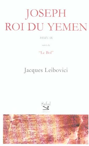 Couverture du livre « Joseph Roi Du Yemen ; Le Bol » de Jacques Leibovici aux éditions Safed
