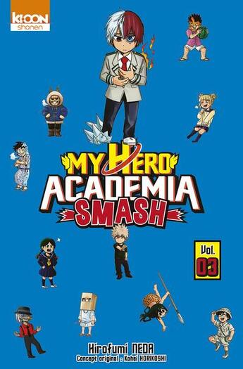 Couverture du livre « My hero Academia - smash Tome 3 » de Hirofumi Neda aux éditions Ki-oon