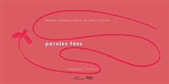 Couverture du livre « Paroles fées : Francais- Italien » de Henri Texier et Sophie Laroque-Texier aux éditions L'harmattan