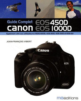 Couverture du livre « Le guide du canon eos 450d » de Vibert-J-F aux éditions Micro Application