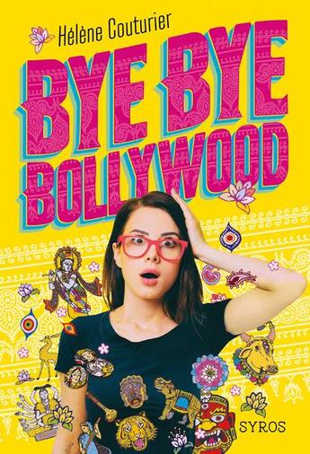 Couverture du livre « Bye bye Bollywood » de Helene Couturier aux éditions Syros