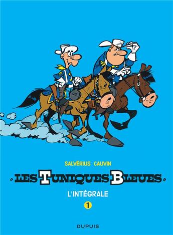 Couverture du livre « Les Tuniques Bleues : Intégrale vol.1 » de Louis Salverius et Raoul Cauvin aux éditions Dupuis