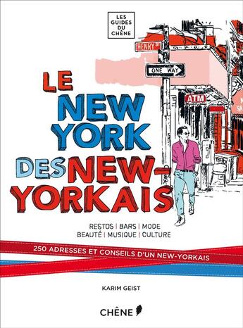 Couverture du livre « Le New-York des New yorkais » de Karim Geist aux éditions Chene