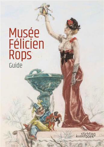 Couverture du livre « Musée Félicien Rops, guide » de Veronique Carpiaux aux éditions Stichting Kunstboek