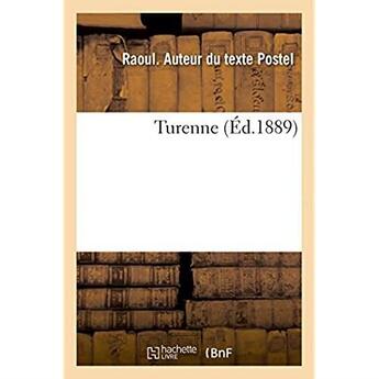Couverture du livre « Turenne » de Postel Raoul aux éditions Hachette Bnf