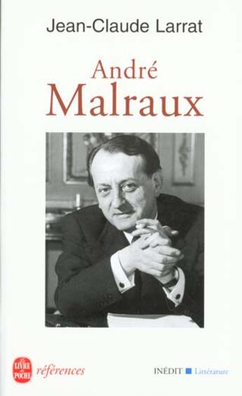 Couverture du livre « Malraux - inedit » de Jean-Claude Larrat aux éditions Le Livre De Poche
