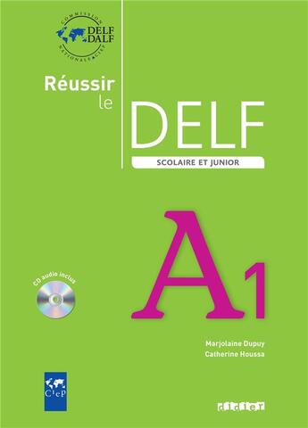 Couverture du livre « Réussir le DELF ; scolaire et junior ; niveau A1 (édition 2009) » de  aux éditions Didier