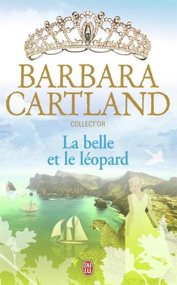 Couverture du livre « La belle et le léopard » de Barbara Cartland aux éditions J'ai Lu