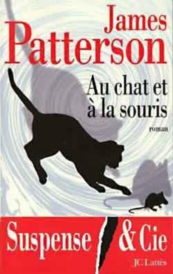 Couverture du livre « Au chat et à la souris » de James Patterson aux éditions Lattes