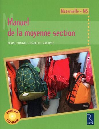 Couverture du livre « Manuel de la moyenne section ; maternelle/MS » de Chauvel/Lagoueyte aux éditions Retz