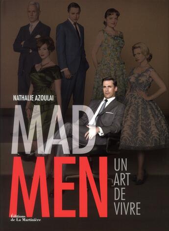 Couverture du livre « Mad men ; un art de vivre » de Nathalie Azoulai aux éditions La Martiniere