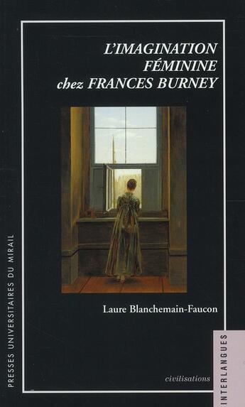 Couverture du livre « L'imagination féminine chez Frances Burney » de Laure Blanchemain-Faucon aux éditions Pu Du Midi