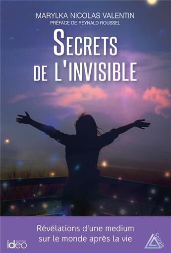 Couverture du livre « Secrets de l'invisible » de Marylka Nicolas Valentin aux éditions Ideo