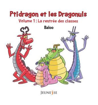 Couverture du livre « Ptidragon et les Dragonuls t.1 : la rentrée des classes » de Baloo aux éditions Livr's
