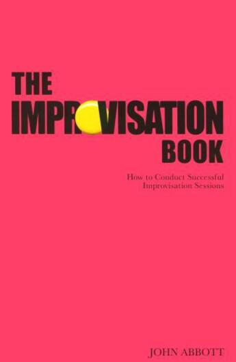 Couverture du livre « The Improvisation Book » de Abbott John aux éditions Hern Nick Digital