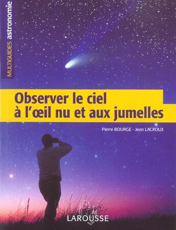 Couverture du livre « Observer le ciel a l'oeil nu et aux jumelles » de Bourge/Lacroux aux éditions Larousse