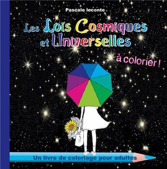 Couverture du livre « Les lois cosmiques et universelles à colorier ; 49 coloriages pour adultes » de Leconte Pascale aux éditions Books On Demand