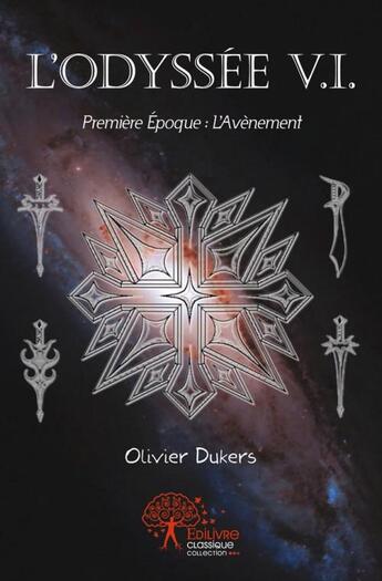 Couverture du livre « L'odyssée V.I. » de Olivier Dukers aux éditions Edilivre