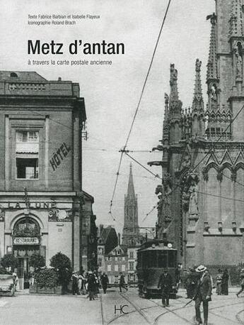 Couverture du livre « Metz d'antan » de Isabelle Flayeux aux éditions Herve Chopin