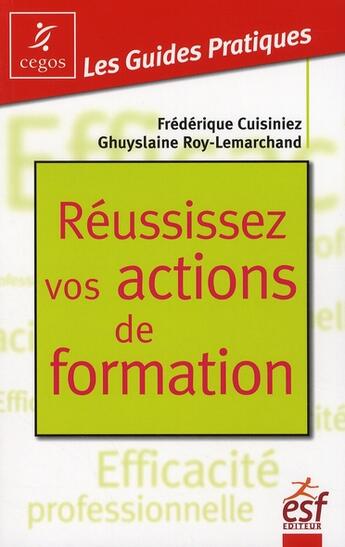 Couverture du livre « Réussissez vos actions de formation » de Cuisiniez aux éditions Esf Prisma
