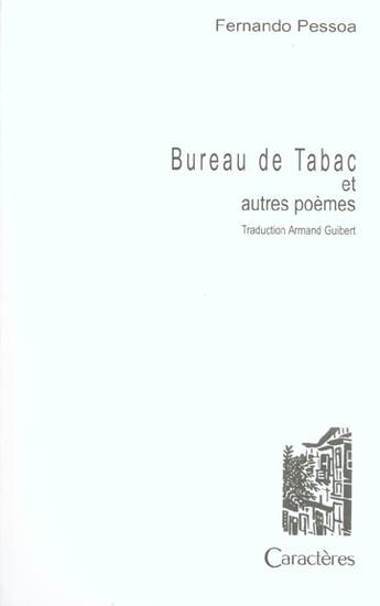 Couverture du livre « Bureau de tabac et autres poèmes » de Fernando Pessoa aux éditions Caracteres