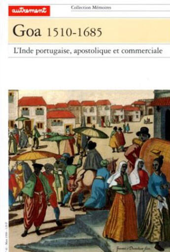 Couverture du livre « Goa 1510-1685 » de Michel Chandeigne aux éditions Autrement