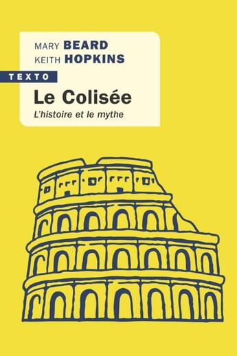Couverture du livre « Le Colisée : L'histoire et le mythe » de Mary Beard et Keith Hopkins aux éditions Tallandier
