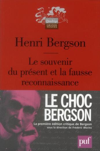 Couverture du livre « Le souvenir du present et la fausse reconnaissance » de Henri Bergson aux éditions Puf