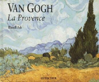 Couverture du livre « Van Gogh ; la Provence » de Ash Higton aux éditions Herscher