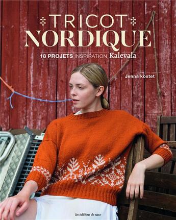 Couverture du livre « Tricot Nordique : 18 projets inspiration Kalevala » de Jenna Kostet aux éditions De Saxe