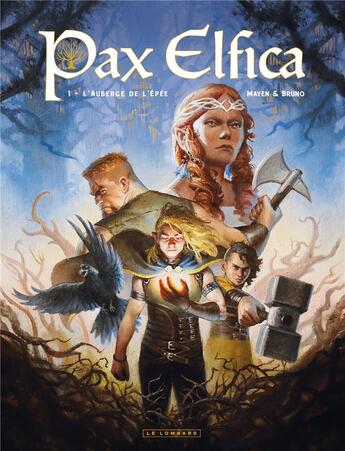 Couverture du livre « Pax elfica Tome 1 : L'auberge de l'épée » de Cedric Mayen et Bruno Pietrantonio aux éditions Lombard