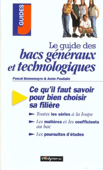 Couverture du livre « Guide des bacs generaux et technologiques » de Pascal Bonnemayre aux éditions Studyrama