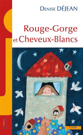 Couverture du livre « Rouge-Gorge et Cheveux -Blanc » de Denise Dejean aux éditions Elan Sud