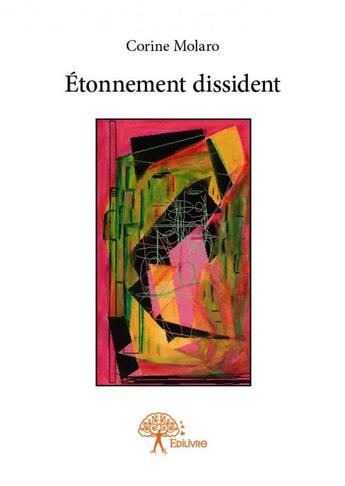 Couverture du livre « Étonnement dissident » de Corine Molaro aux éditions Edilivre