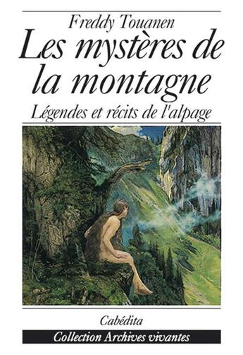 Couverture du livre « MYSTERES DE LA MONTAGNE (LES) » de Touanen/Freddy aux éditions Cabedita