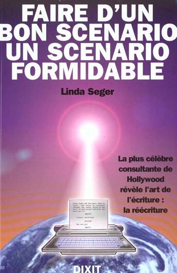 Couverture du livre « Faire d'un bon scenario, un scenario formidable » de Linda Seger aux éditions Dixit