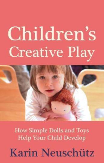 Couverture du livre « Children's Creative Play » de Neuschutz Karin aux éditions Floris Books Digital