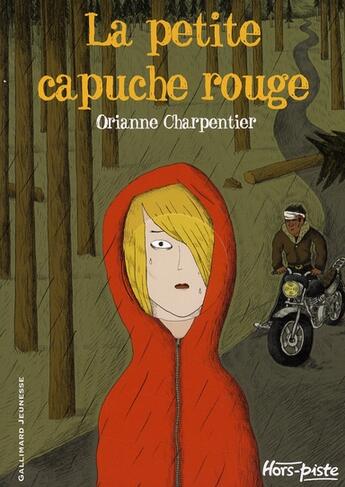 Couverture du livre « La petite capuche rouge » de Oriane Charpentier aux éditions Gallimard-jeunesse