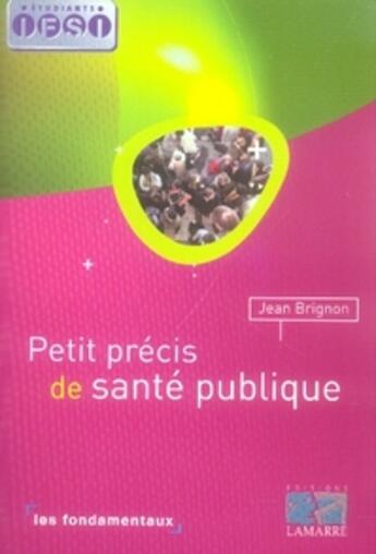 Couverture du livre « Petit précis de santé publique » de Brignon aux éditions Lamarre