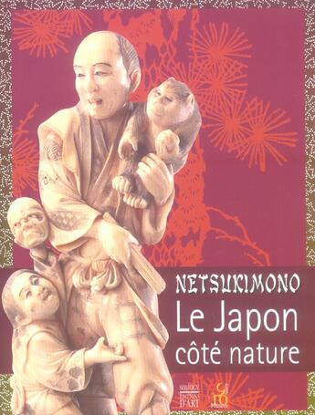 Couverture du livre « Netsukimono, le japon cote nature » de Gonse F. aux éditions Departement De La Meuse
